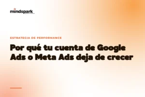 Por qué tu cuenta de Google Ads o Meta Ads deja de crecer