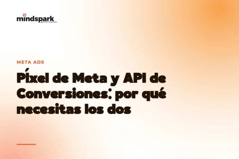 Píxel de Meta y API de Conversiones: por qué necesitas los dos